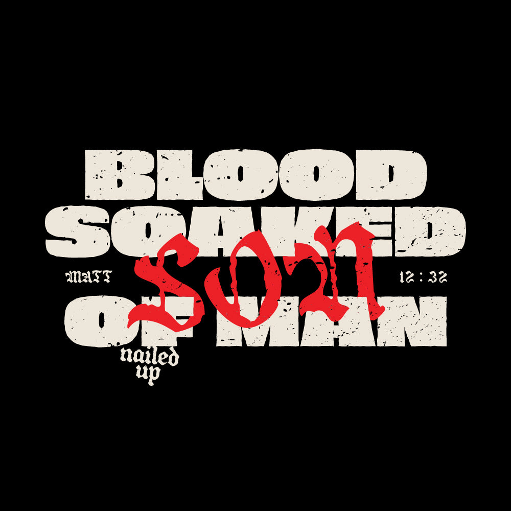 BLOOD SOAKED SON OF MAN